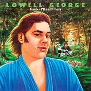 Lowell George, Thanks, I'll Eat It Here [180 Gram Vinyl] (LP)