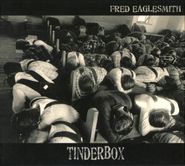 Fred Eaglesmith, Tinderbox (CD)