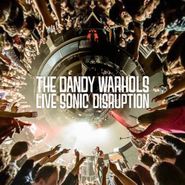 The Dandy Warhols, Live Sonic Disruption (LP)