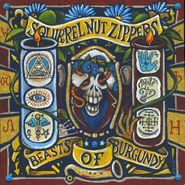 Squirrel Nut Zippers, Beasts Of Burgundy (LP)