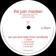 The Juan MacLean, Can You Ever Really Know Somebody (12")