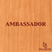 Elliott Brood, Ambassador (LP)