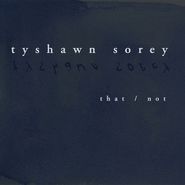 Tyshawn Sorey, That / Not (CD)