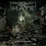 Product Of Hate, Buried In Violence (CD)