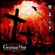 W.A.S.P., Golgotha (LP)