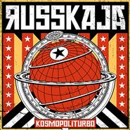 Russkaja, Kosmopoliturbo (CD)