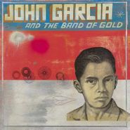 John Garcia, John Garcia & The Band Of Gold (CD)