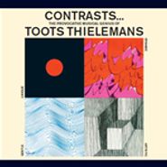 Toots Thielemans, Contrasts... The Provocative Musical Genius Of Toots Thielemans / Guitar and Strings... and Things (CD)