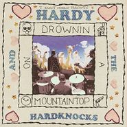 T. Hardy Morris, Hardy And The Hardknocks - Drownin On A Mountain Top (CD)