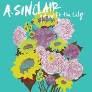 A. Sinclair, Get Out Of The City (LP)