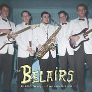 The Belairs, Mr. Moto: The Origins Of Surf Music 1960-1963 (LP)