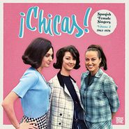 Various Artists, ¡Chicas! Spanish Female Singers Volume 2: 1963-1978 (LP)