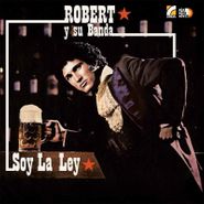 Robert Y Su Banda, Soy La Ley (LP)