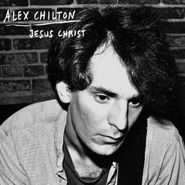 Alex Chilton, Jesus Christ [Record Store Day] (7")