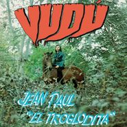 Jean Paul "El Trogladita", Vudú (LP)