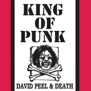 David Peel & Death, King Of Punk (LP)