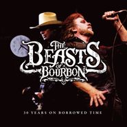 Beasts of Bourbon, 30 Years On Borrowed Time (LP)