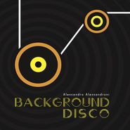 Alessandro Alessandroni, Background Disco [OST] (LP)