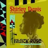Shirley Davis & The Silverbacks, Black Rose (CD)