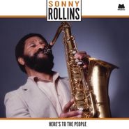 Sonny Rollins, Here's To The People (LP)