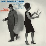 Lou Donaldson, Good Gracious! [180 Gram Vinyl] (LP)