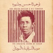 Abu Obaida Hassan, Abu Obaida Hassan & His Tambou: The Shaigiya Sound Of Sudan (LP)