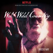 Brocker Way, Wild Wild Country: Original Music From The Netflix Documentary Series [OST] (CD)