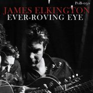 James Elkington, Ever-Roving Eye [Green Vinyl] (LP)