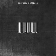 Greensky Bluegrass, All For Money (CD)