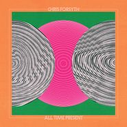 Chris Forsyth, All Time Present (CD)