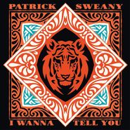 Patrick Sweany, I Wanna Tell You (LP)
