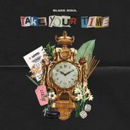 Blakk Soul, Take Your Time (LP)