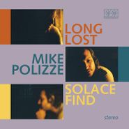 Mike Polizze, Long Lost Solace Find [Blue Vinyl] (LP)