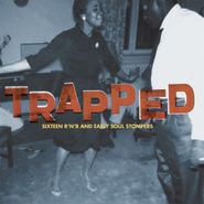 Various Artists, Trapped: Sixteen R'n'B And Early Soul Stompers (LP)