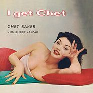 Chet Baker, I Get Chet (CD)