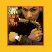 Bunky Green, Playin' For Keeps (CD)