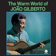 João Gilberto, The Warm World Of João Gilberto [Bonus Tracks] (LP)