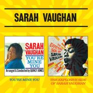 Sarah Vaughan, You're Mine You / The Explosive Side Of Sarah Vaughan (CD)