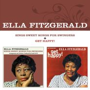 Ella Fitzgerald, Sings Sweet Songs For Swingers / Get Happy! (CD)