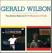 Gerald Wilson, You Better Believe It! / Moment (CD)