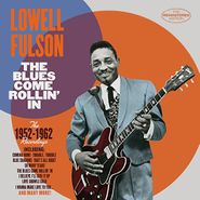 Lowell Fulson, The Blues Come Rollin' In - The 1952-1962 Recordings (CD)