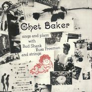 Chet Baker, Sings & Plays With Bud Shank, Russ Freeman & Strings (LP)