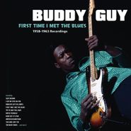 Buddy Guy, First Time I Met The Blues: 1958-1963 Recordings (LP)