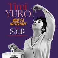 Timi Yuro, What's A Matter Baby / Soul! (CD)