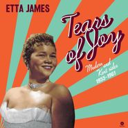 Etta James, Tears Of Joy: Modern & Kent Sides 1955-1961 (LP)