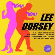 Lee Dorsey, Ya! Ya! + 11 Bonus Tracks (CD)
