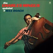 The Charles Mingus Quintet, The Charles Mingus Quintet Plus Max Roach [180 Gram Vinyl] (LP)