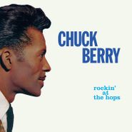 Chuck Berry, Rockin' At The Hops [Colored Vinyl] (LP)