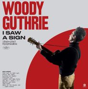 Woody Guthrie, I Saw A Sign: 1940-1947 Recordings (LP)
