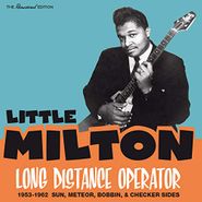 Little Milton, Long Distance Operator: 1953-1962 Sun, Meteor, Bobbin, & Checker Sides (CD)